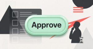 Grote Approve-knop op licht posterbeeld met checklist, denkende silhouet en zandloper: approval theater